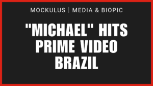 "MICHAEL" HITS PRIME VIDEO BRAZIL